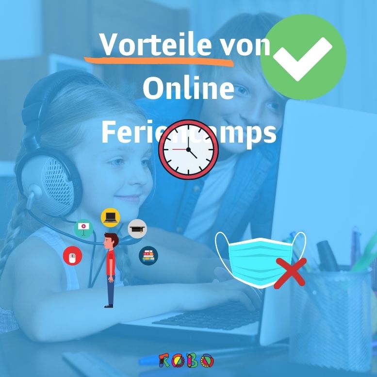 Die Vorteile von online Feriencamps sind vielseitig und beziehen sich sowohl auf das Zeit sparren, als auch Flexibilität uvm..